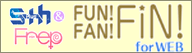 S+h&Frep FUN!FAN!FIN! for WEB